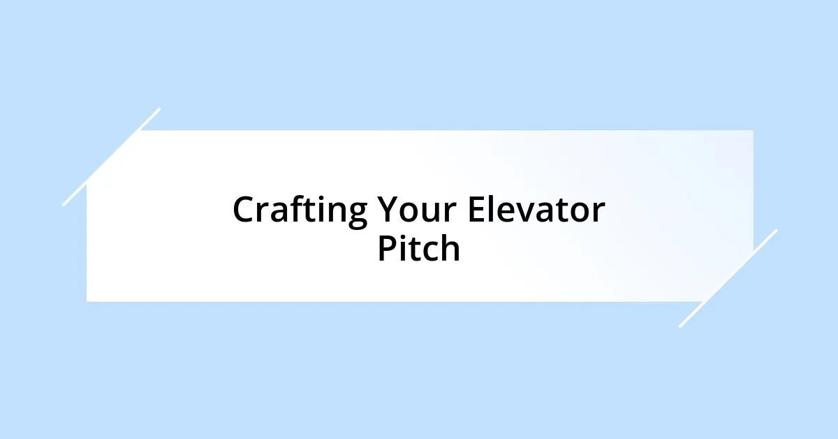 Crafting Your Elevator Pitch