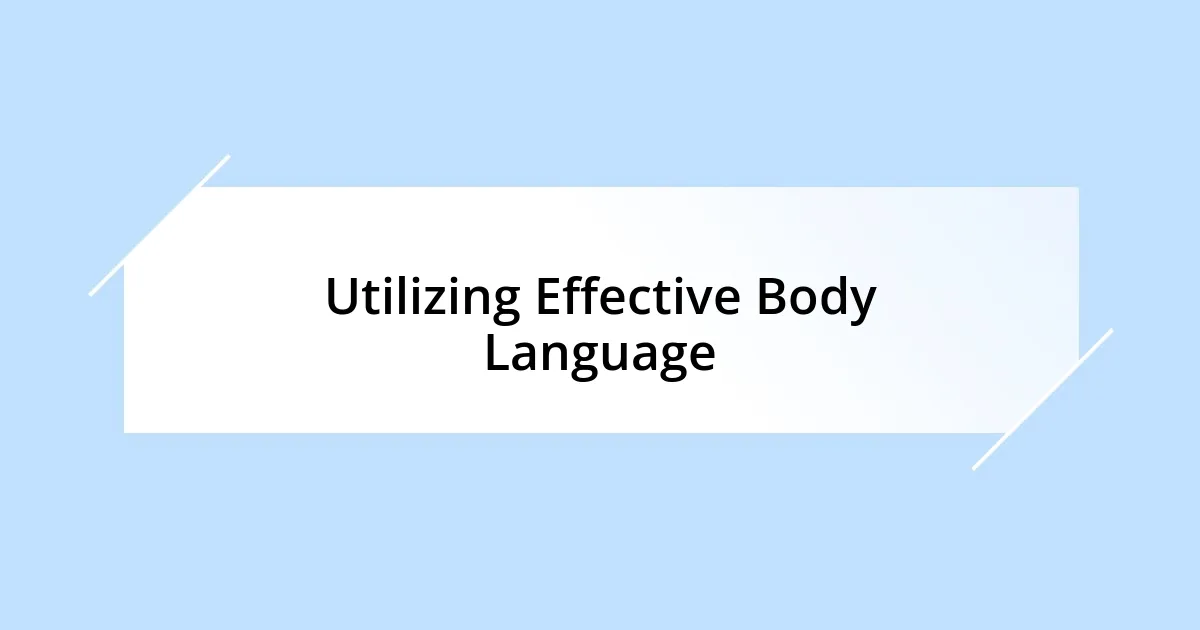 Utilizing Effective Body Language