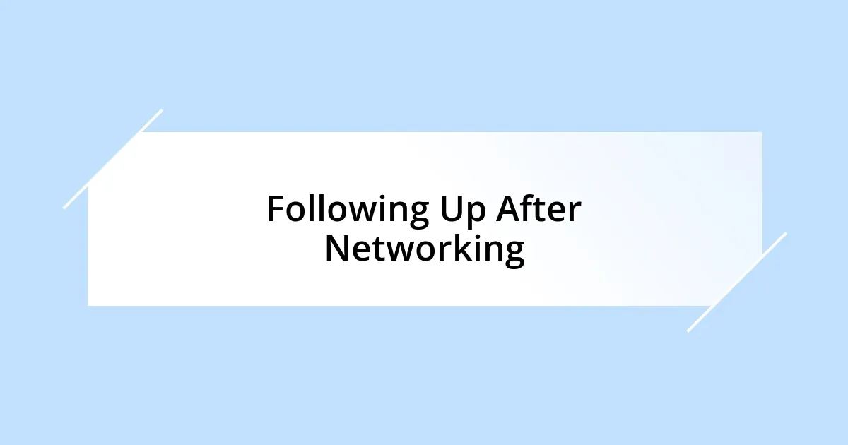 Following Up After Networking