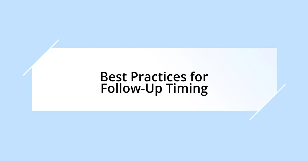 Best Practices for Follow-Up Timing