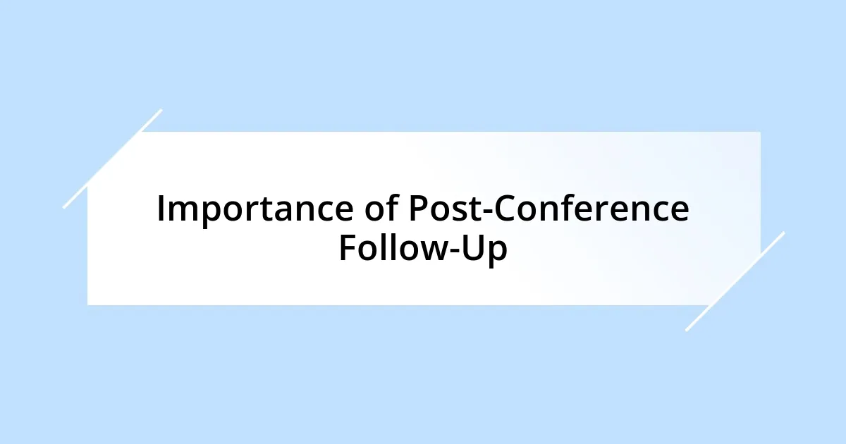 Importance of Post-Conference Follow-Up