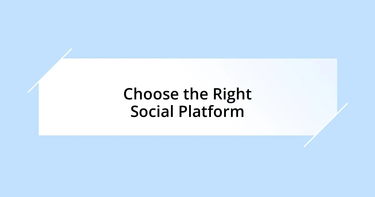 Choose the Right Social Platform