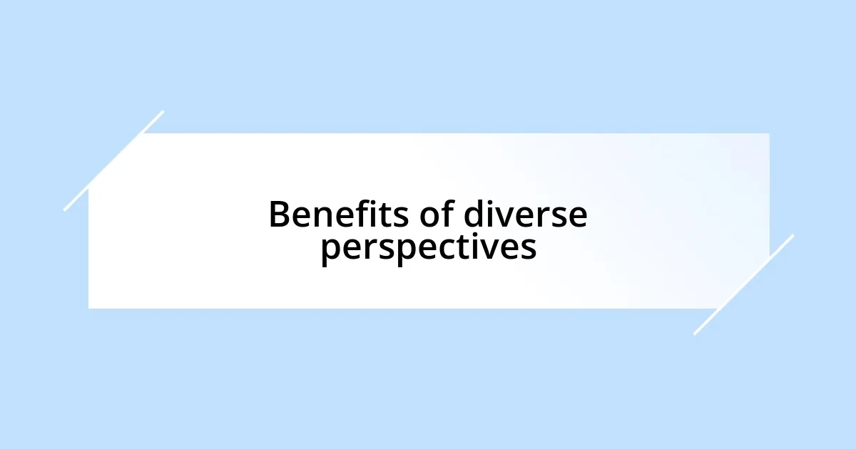 Benefits of diverse perspectives