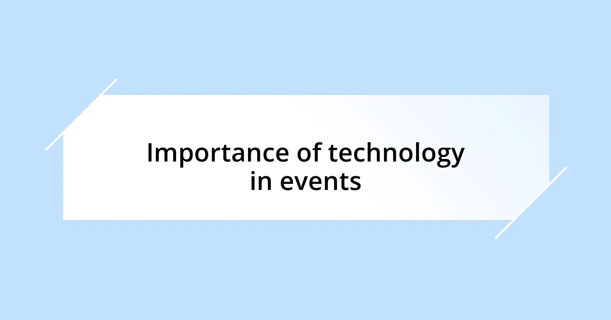 Importance of technology in events