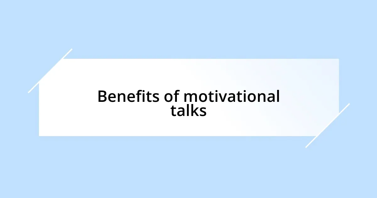 Benefits of motivational talks