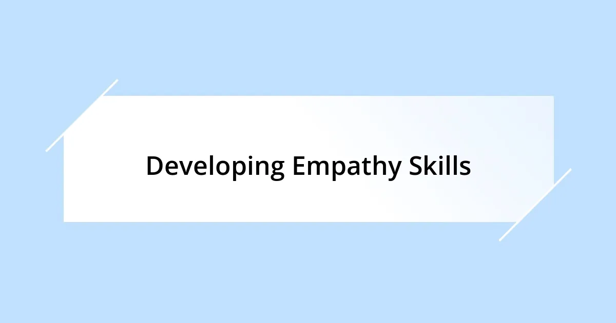 Developing Empathy Skills