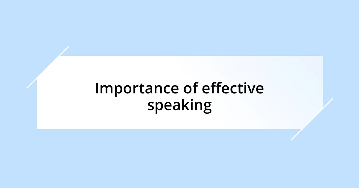 Importance of effective speaking