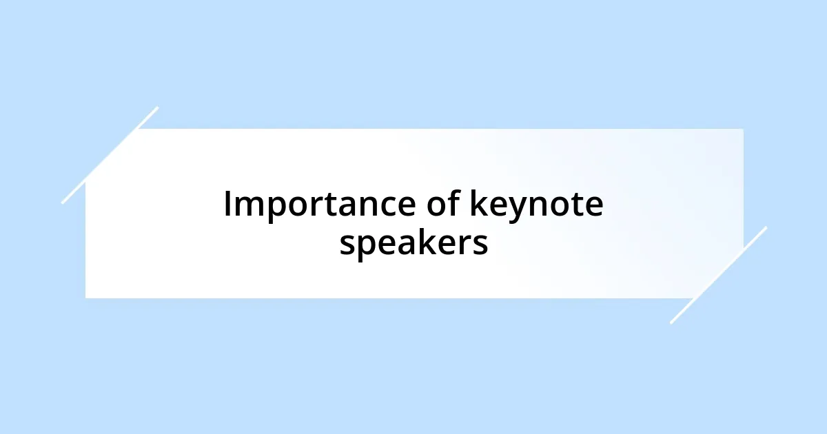 Importance of keynote speakers