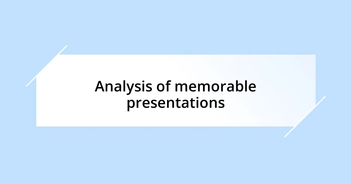 Analysis of memorable presentations