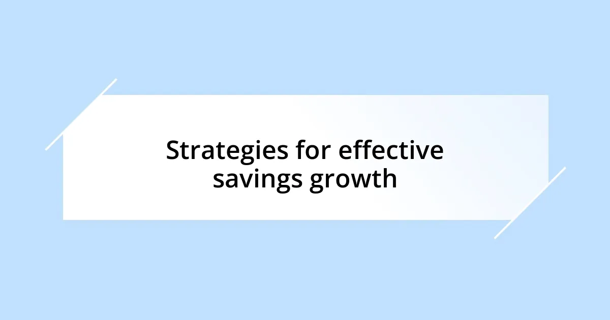 Strategies for effective savings growth