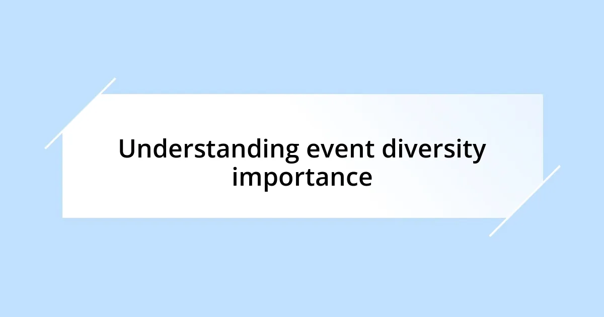 Understanding event diversity importance