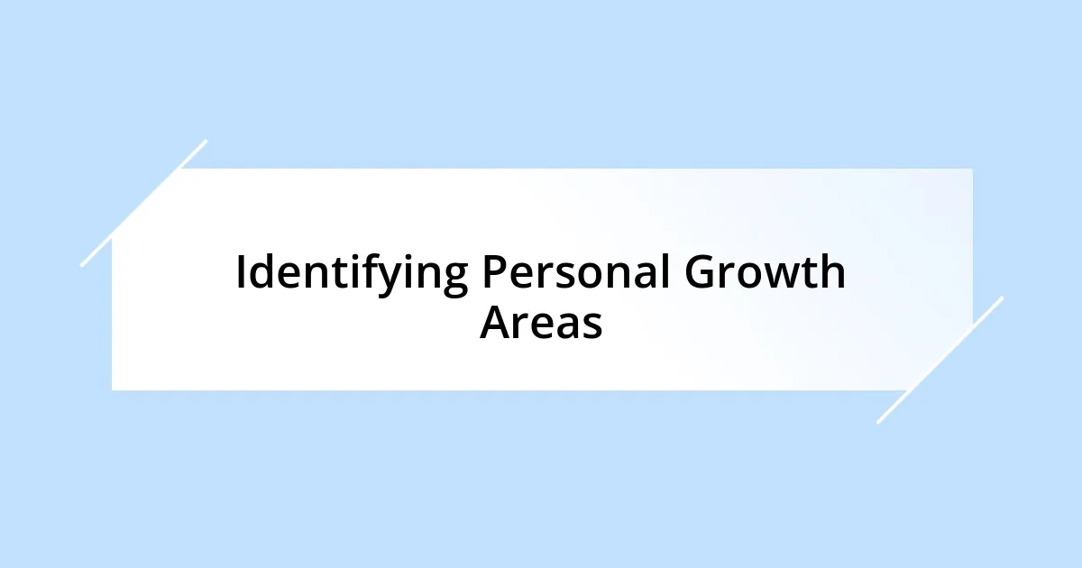 Identifying Personal Growth Areas