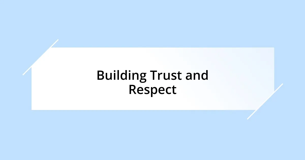 Building Trust and Respect