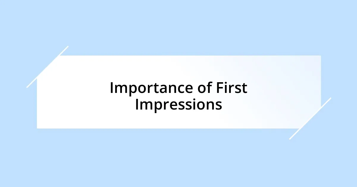 Importance of First Impressions