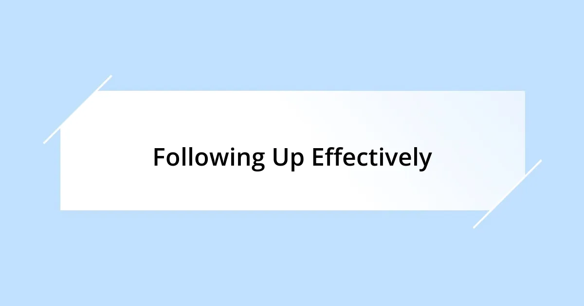 Following Up Effectively