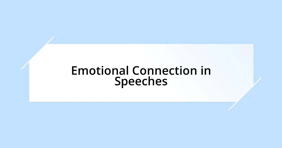 Emotional Connection in Speeches