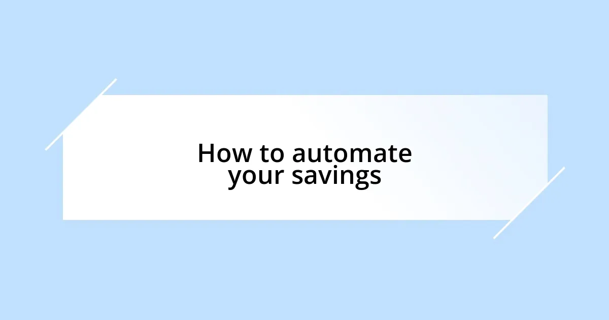 How to automate your savings